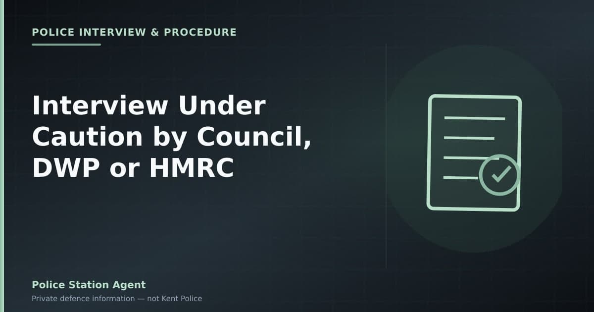 Interview under caution by council DWP or HMRC investigators