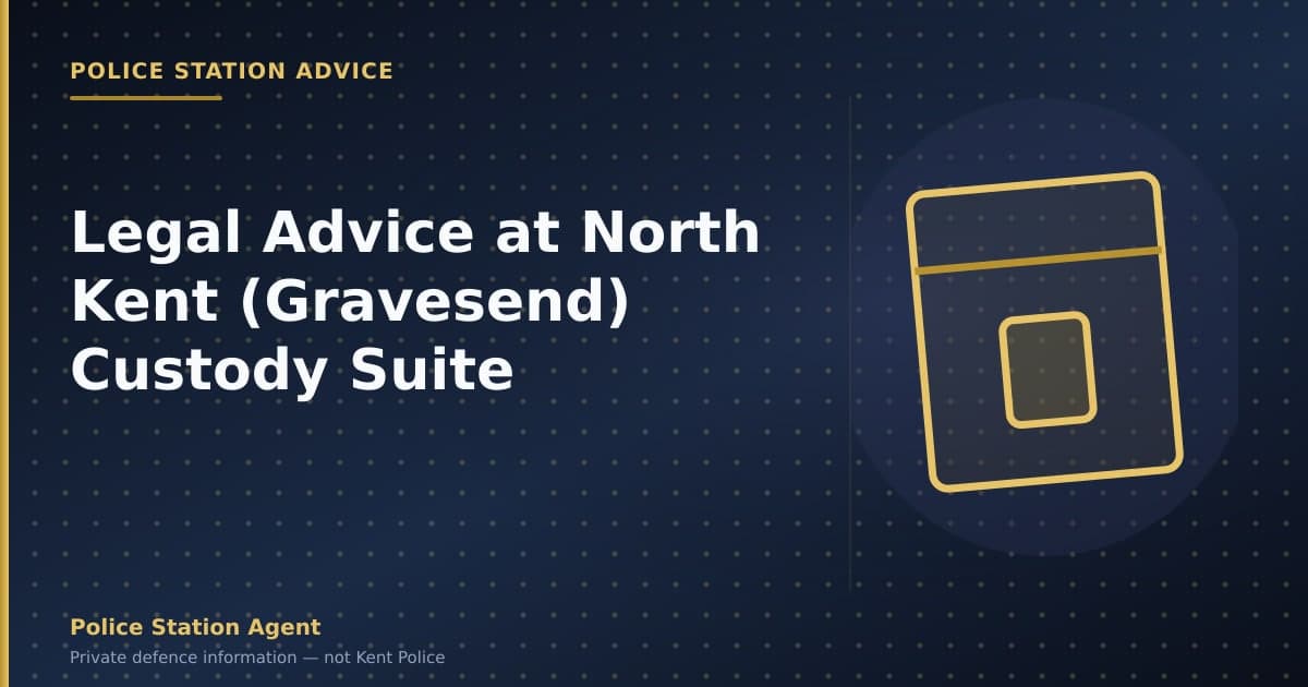 Legal Advice at North Kent (Gravesend) Custody Suite