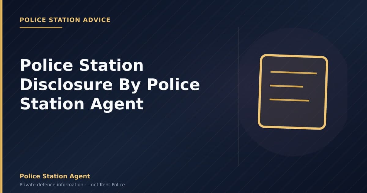 Police Station Disclosure By Police Station Agent