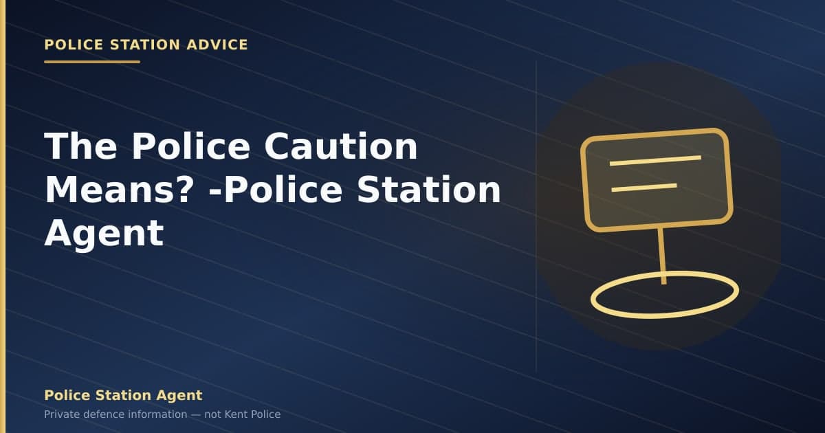 The Police Caution Means? -Police Station Agent