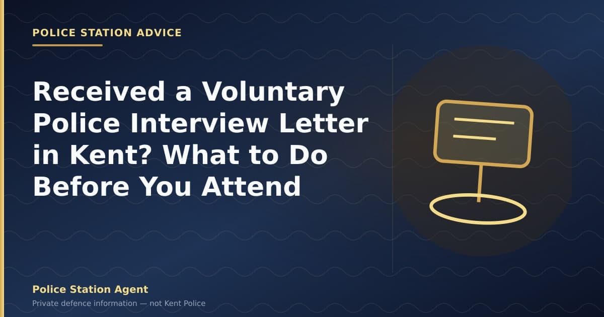 Got a voluntary police interview letter in Kent? What to do before you go