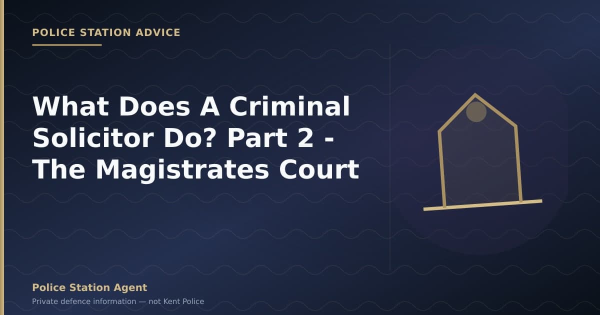 What Does A Criminal Solicitor Do? Part 2 - The Magistrates Court