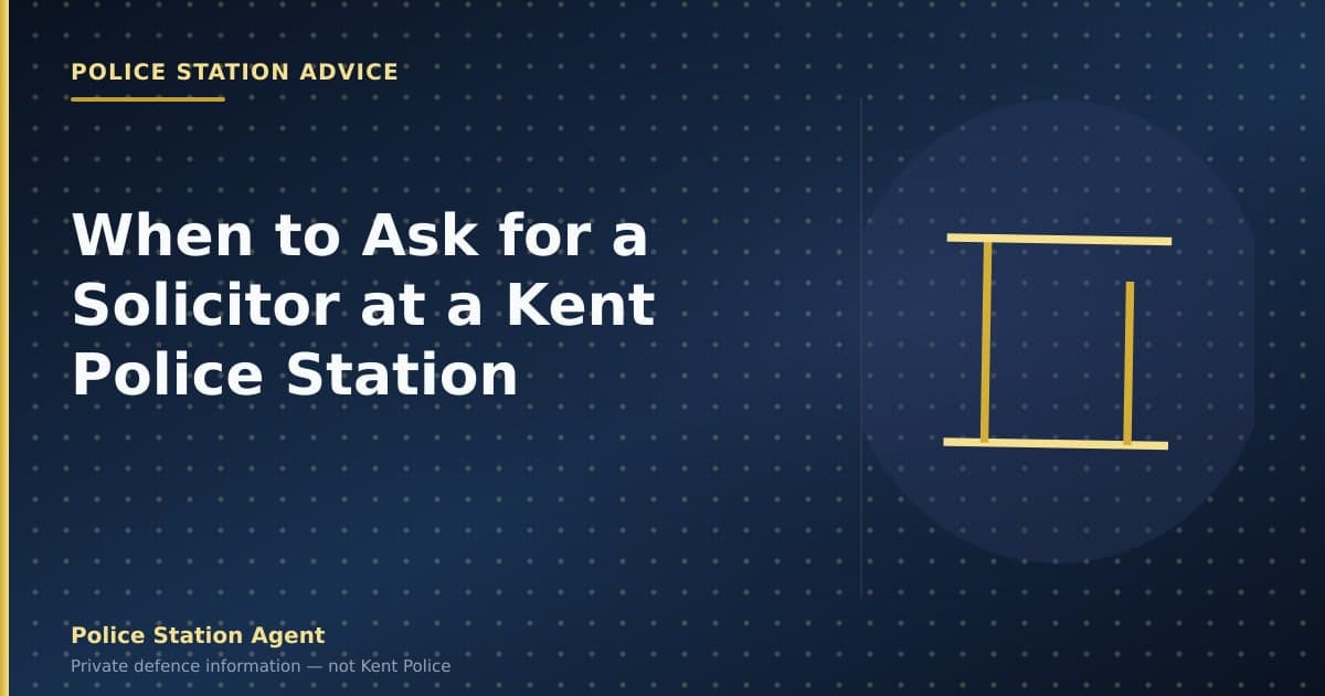 When to Ask for a Solicitor at a Kent Police Station