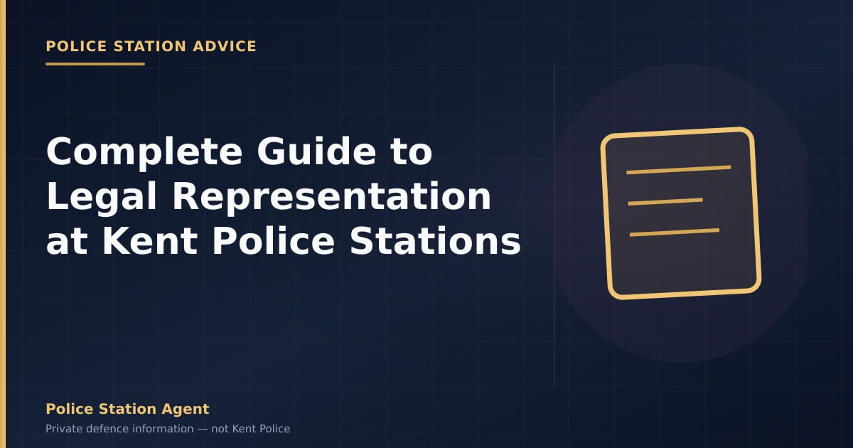 Complete Guide to Legal Representation at Kent Police Stations