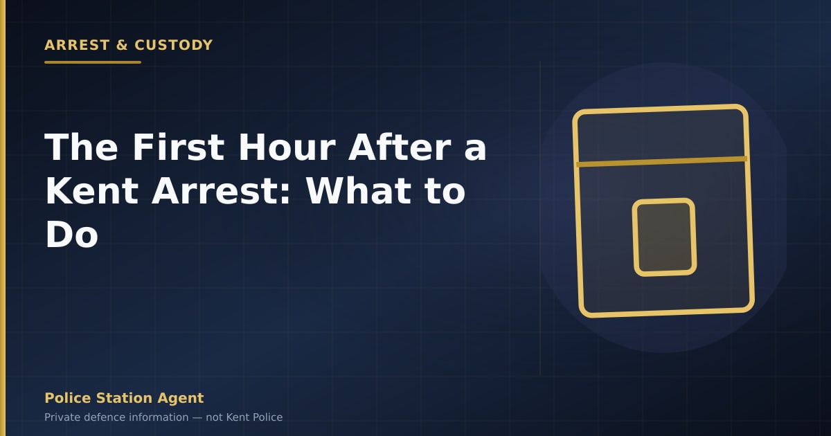 The first hour after a Kent arrest, your rights in custody