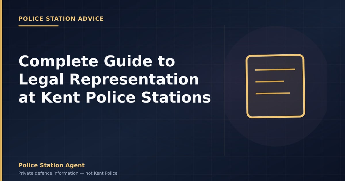 Complete Guide to Legal Representation at Kent Police Stations
